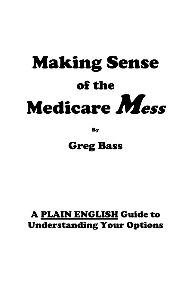 Cover of Making Sense of the Medicare Mess by Greg Bass